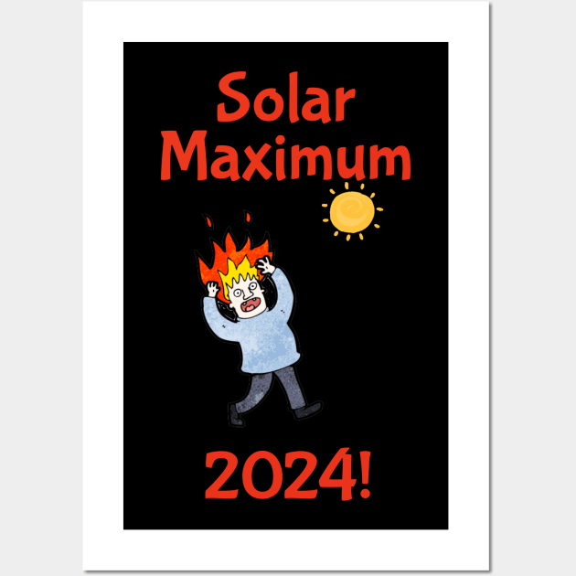 Solar Maximum 2024! Wall Art by Witster-Astrotees